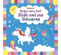 Babys Very First Slide and See Unicorns by Fiona Watt Fiona Watt (Auteur)