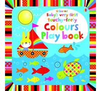Baby's Very First Touchy-Feely Colours Play Book
