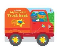 Babys Very First Truck Book by Fiona Watt Inconnu (Auteur)