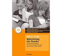 Babysitting The Reader : Translating English Narrative Fiction For Girls Into Dutch (1946-1995)