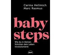 babysteps: Wie du in kleinen Schritten dein Leben revolutionierst