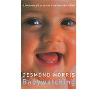Babywatching by Desmond Morris Paperback Book Desmond Morris (Auteur)
