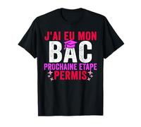 BAC 2025 Baccalauréat Bachelière Bachelier Obtenu Permis Bac T-Shirt