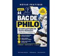 Bac de philo 2027: 40 explications de texte rédigées : la méthode, les textes du programme, les copies modèles. Terminale générale