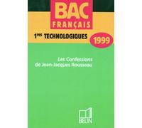 Bac Francais 1eres Technologiques - Les Confessions De Jean-Jacques Rousseau