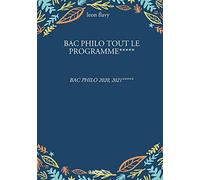 BAC PHILO TOUT LE PROGRAMME*****: BAC PHILO 2020, 2021*****