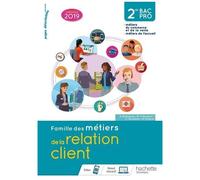 Famille des métiers de la relation client (MRC) 2de Bac Pro – Livre élève – Éd. 2019
