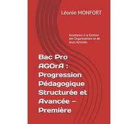 Bac Pro AGOrA : Progression Pédagogique Structurée et Avancée - Première (Assistance à la Gestion des Organisations et de leurs Activités)