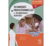 Techniques Professionnelles Et Technologies Associées À Domicile Et En Structure 1e Bac Pro Assp - Nouveau Programme