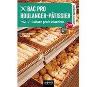 Bac Pro Boulanger-pâtissier 2de-1re-Tle: Tome 2, Culture professionnelle
