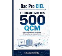Bac Pro CIEL - Le Grand Livre des 500 QCM