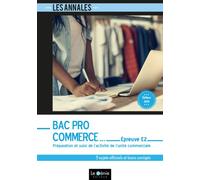 Bac Pro Commerce - Épreuve E2 Préparation et suivi de l'activité de l'unité commerciale - Jacqueline Oliveira - Genie Des Glaciers - broché - Scolaire / Universitaire