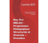 Bac Pro MELEC : Progression Pédagogique Structurée et Avancée - Première (Métiers de l’Électricité et de ses Environnements Connectés)