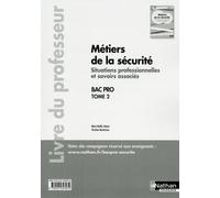 Métiers de la sécurité - Situations professionnelles et savoirs associés Tome 2 Bac pro - prof 2016 Livre du professeur, Édition 2016 - Marie-Noëlle Jubeau - Nathan Technique - broché - Scolaire / Uni