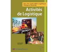 Bac Pro Spécialité Logistique 1re Et Tle - Activités De Logistiques