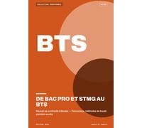 BAC PRO STMG BTS : Réussir sa Continuité: Guide complet pour élèves BAC PRO et STMG