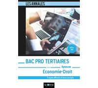Economie-Droit Bac Pro Tertiaires - 5 Sujets Officiels Et Leurs Corrigés