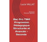 Bac Pro TMA : Progression Pédagogique Structurée et Avancée - Seconde (Technicien Menuisier-Agenceur)