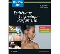 Bac professionnel et Brevet professionnel Esthétique, Cosmétique, Parfumerie - Manuel 2nde, 1re et T Gérard Peyrefitte (Auteur), Jérôme Camponovo (Auteur), Marie-Claude Martini (Auteur)