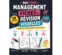 BAC STMG - Management - Fiches de révision visuelles: 14 chapitres du programme officiel de Première STMG Comprendre vite • Mémoriser facilement • ... année et préparer efficacement la Terminale
