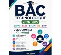 Bac Technologique 2026-2027: STMG, ST2S, STI2D, STL, STHR: Guide complet de révision avec fiches essentielles, QCM, exercices corrigés, examens blancs et conseils pratiques pour réussir