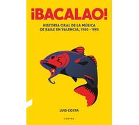 ¡Bacalao! – Historia oral de la música de baile en Valencia, 1980–1995 – Contra