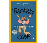 Bacardi and the Long Fight for Cuba: The Biography of a Cause