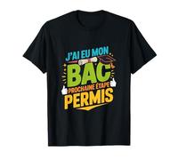 Baccalauréat J'Ai EU Mon BAC 2025 Prepare Permis Bachelier T-Shirt