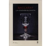 BACCARAT - LA LEGENDE DU CRISTAL