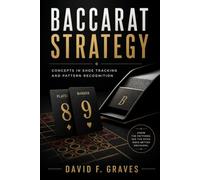 Baccarat Strategy: Concepts in Shoe Tracking and Pattern Recognition