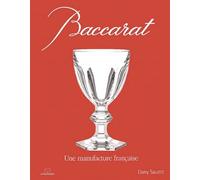 Baccarat: Une manufacture française