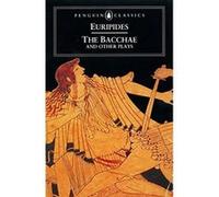 Bacchae and Other Plays, Penguin Classics Series Euripides, Philip Vellacott (Auteur)