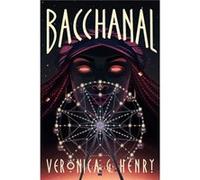 Bacchanal by Veronica G. Henry Veronica G. Henry (Auteur)