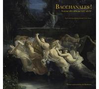 Bacchanales! Ivresse des arts au XIXe siècle - Sara Vitacca - Presses Universitaires Bordeaux - broché - Essai