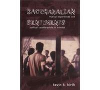 Bacchanalian Sentiments by Kevin K. Birth Kevin K. Birth (Auteur)