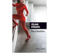Bacchantes - Céline Minard - Rivages - Poche - Roman