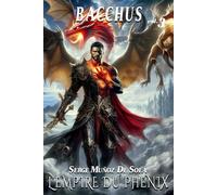 Bacchus: L'Empire du Phénix