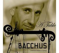 Bacchus Nicolas - A Table (chansons Bleues ou à Poing)
