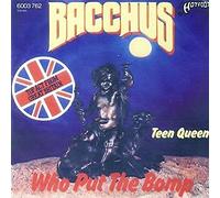 Bacchus - Who Put The Bomp / Teen Queen - Hot-Foot - 6003 762