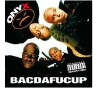 Onyx - Bacdafucup [Import]