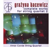 Bacewicz, G. - The Complete Works for Quartet, Vol.2 [Import]