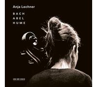 Anja Lechner – Bach / Abel / Hume – CD
