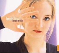 Lise de la Salle – Bach – Transcriptions de Busoni et Liszt