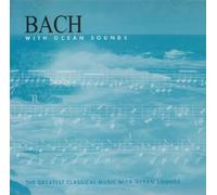 Bach - Bach with Ocean Sounds