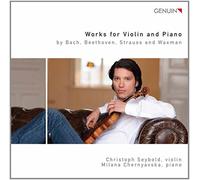 Bach, Beethoven, Strauss, Waxman : Violon et Piano. Seybold, Chernyavska