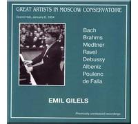 Bach, Brahms, Medtner, Ravel, Debussy, Albeniz, Poulenc, De Falla - Great Artists in Moscow Conservatoire - Gilels