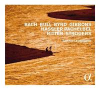 Alpha – Bach, Bull, Byrd, Gibbons, Hassler, Pachelbel, Ritter, Strogers
