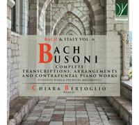 Bach - Busoni : Intégrale des Transcriptions, Arrangements et Contrepoints