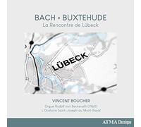 Bach - Buxtehude : La Rencontre de Lübeck / Vincent Boucher