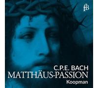 Bach C P E : Passion selon Saint Matthieu CD